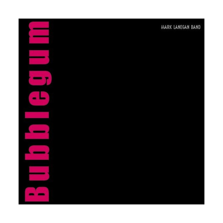 MARK LANEGAN - BUBBLEGUM