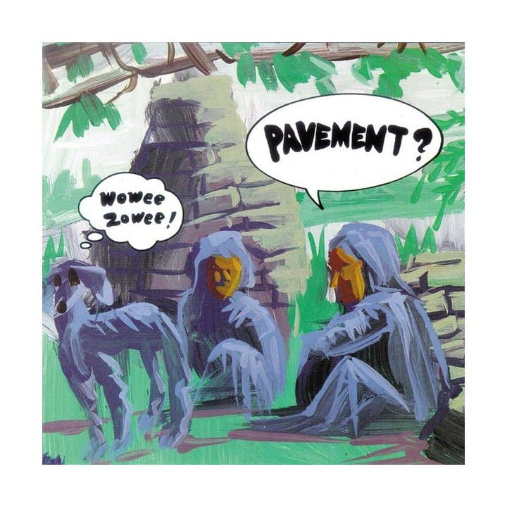 PAVEMENT - WOWEE ZOWEE