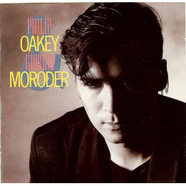 OAKEY,PHILIP&MORODER,GIORGIO - PHILIP OAKEY&GIORGIO MORODER - 1CD