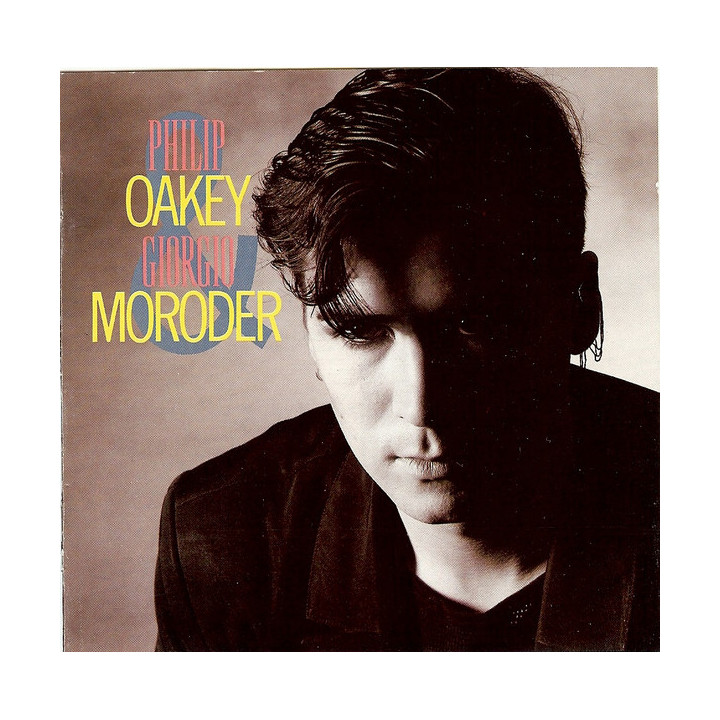 OAKEY,PHILIP&MORODER,GIORGIO - PHILIP OAKEY&GIORGIO MORODER - 1CD