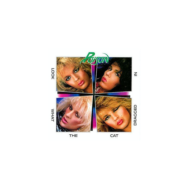 POISON - LOOK WHAT THE CAT DRAGGED IN - 1CD