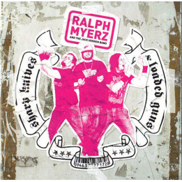 RALPH MYERZ AND THE JACK HERREN BAND - SHARP KNIVES . - 1CD