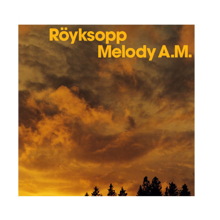 ROYKSOPP - MELODY A.M. - 1CD