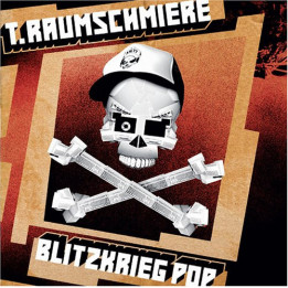 T.RAUMSCHMIERE - BLITZKRIEGPOP - 1CD