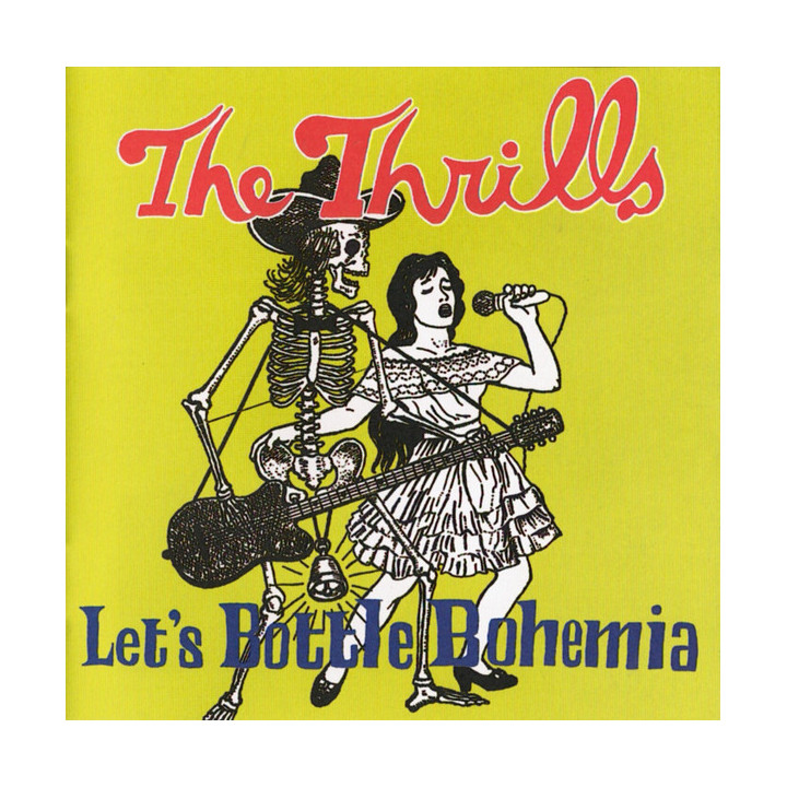 THRILLS                  B7203 - LET'S BOTTLE BOHEMIA - 1CD