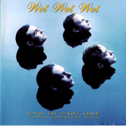 WET WET WET - END OF PART ONE - THEIR GREATEST HITS - 1CD
