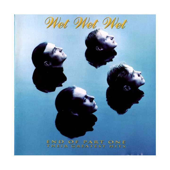 WET WET WET - END OF PART ONE - THEIR GREATEST HITS - 1CD