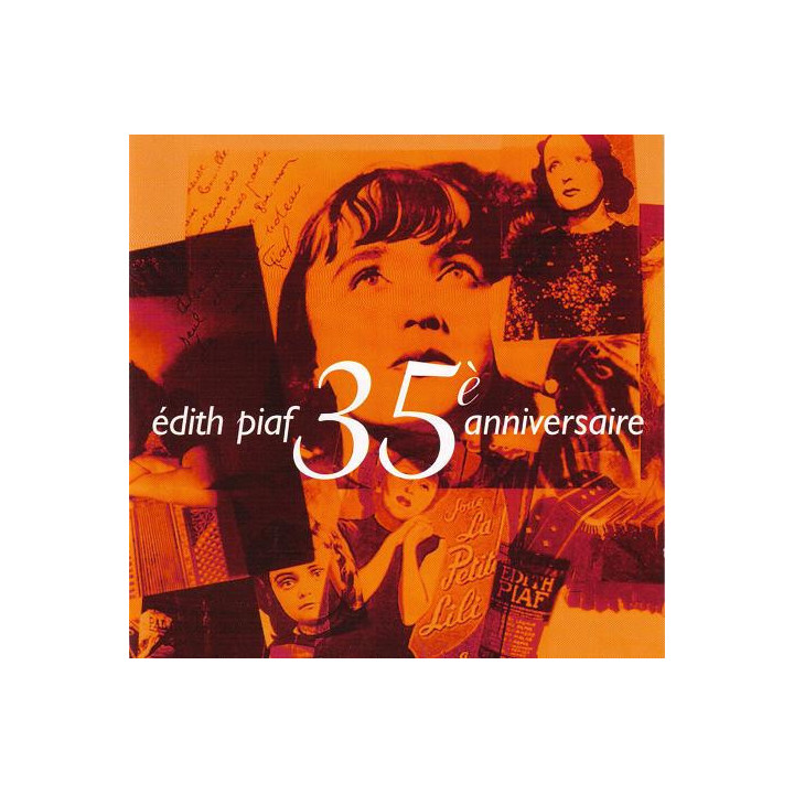 PIAF EDITH  - 35 ANNIVERSARIE - 98 - 2CD