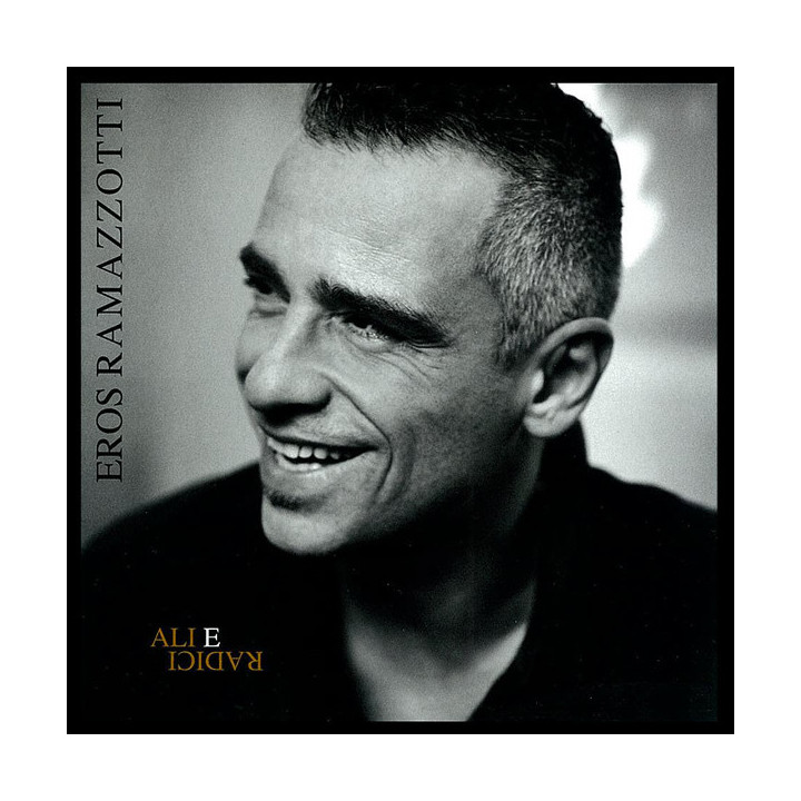 RAMAZZOTTI EROS - ALI E RADICI - 1CD