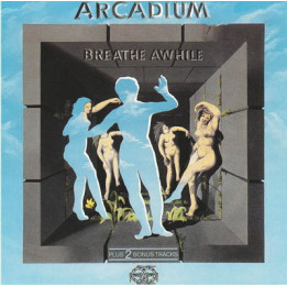 ARCADIUM - BREATHE AWHILE - 1CD