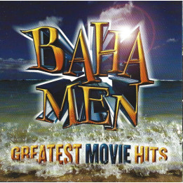 BAHA MEN - GREATEST MOVIE HITS - 1CD