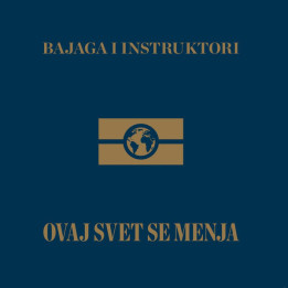 Bajaga i Instruktori – Ovaj Svet Se Menja - 1LP