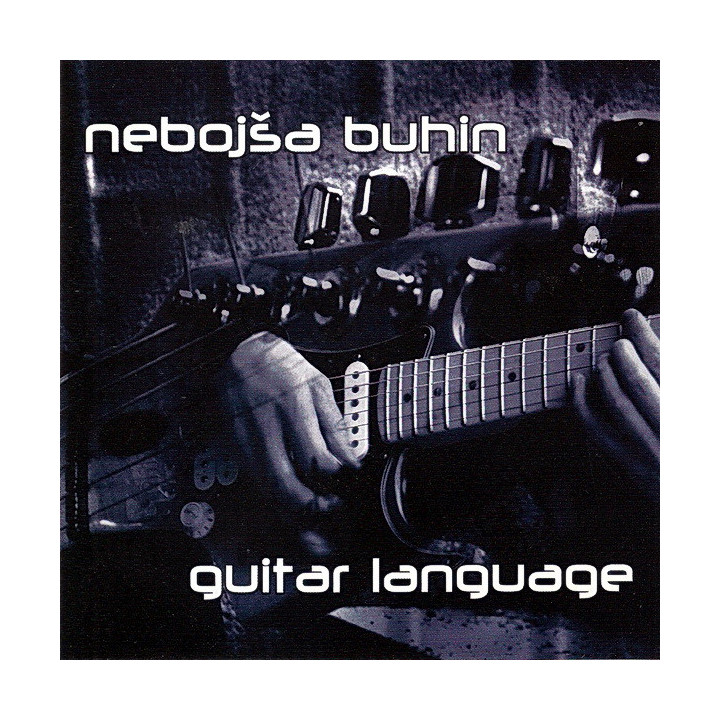 NEBOJŠA BUHIN - GUITAR LANGUAGE - 1CD