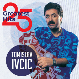 Tomislav Ivčić – 25 Greatest Hits - 2LP