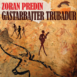 Zoran Predin - Gastarbajter Trubadur - 1LP
