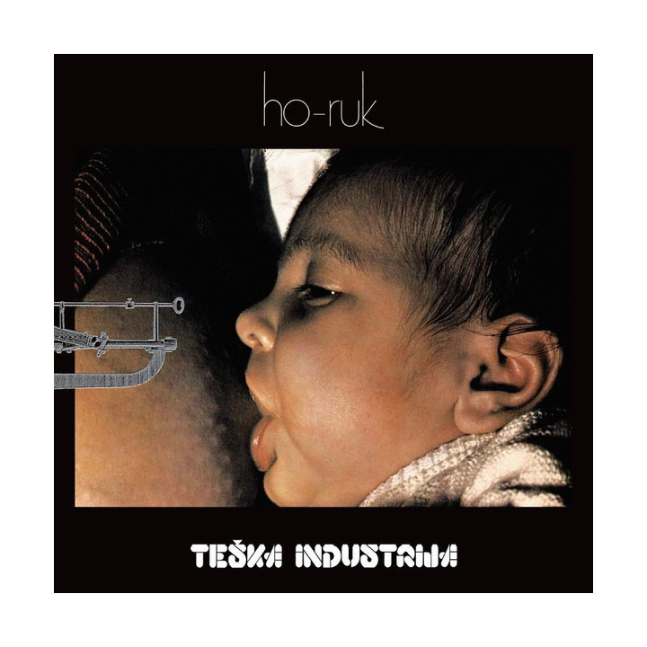 Teška Industrija - Ho-ruk (Deluxe) (2024 Remaster) (180g) - 1LP
