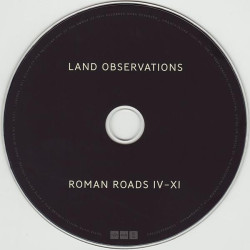 Land Observations – Roman Roads IV-XI - 1LP/CD
