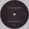 Land Observations – Roman Roads IV-XI - 1LP/CD