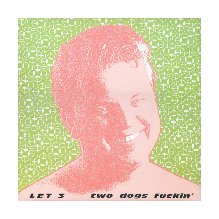LET 3 - TWO DOGS FUCKING - 1LP VINYL