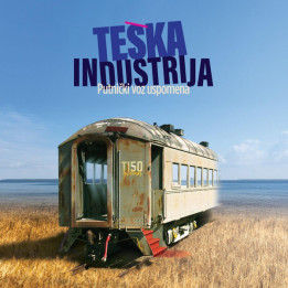 Teška Industrija – Putnički Voz Uspomena - 1LP