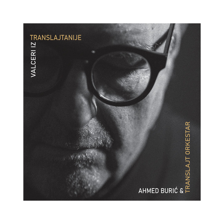 AHMED BURIĆ & TRANSLAJT ORKESTAR - VALCERI IZ TRANSLAJTANIJE CD