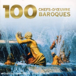 100 CHEFS-D'OEUVRE BAROQUES - 6CD