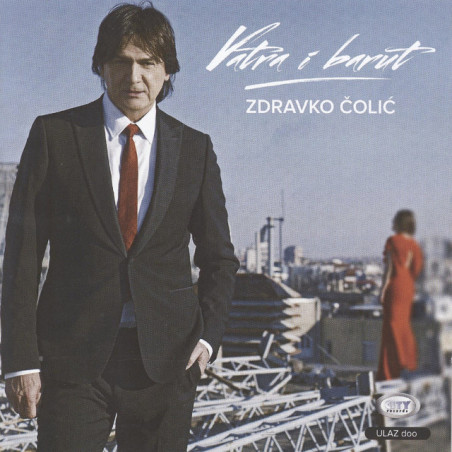 ZDRAVKO ČOLIĆ - VATRA I BARUT