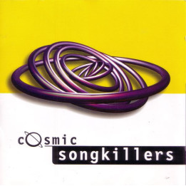 SONGKILLERS - COSMIC - 1CD