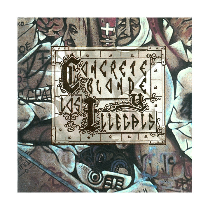 CONCRETE BLONDE - LOS ILLEGALS - 1CD