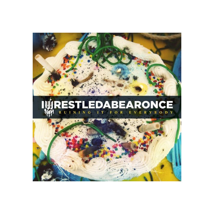 IWRESTLEDABEARONCE - RUINING IT FOR EVERYBODY - 1CD