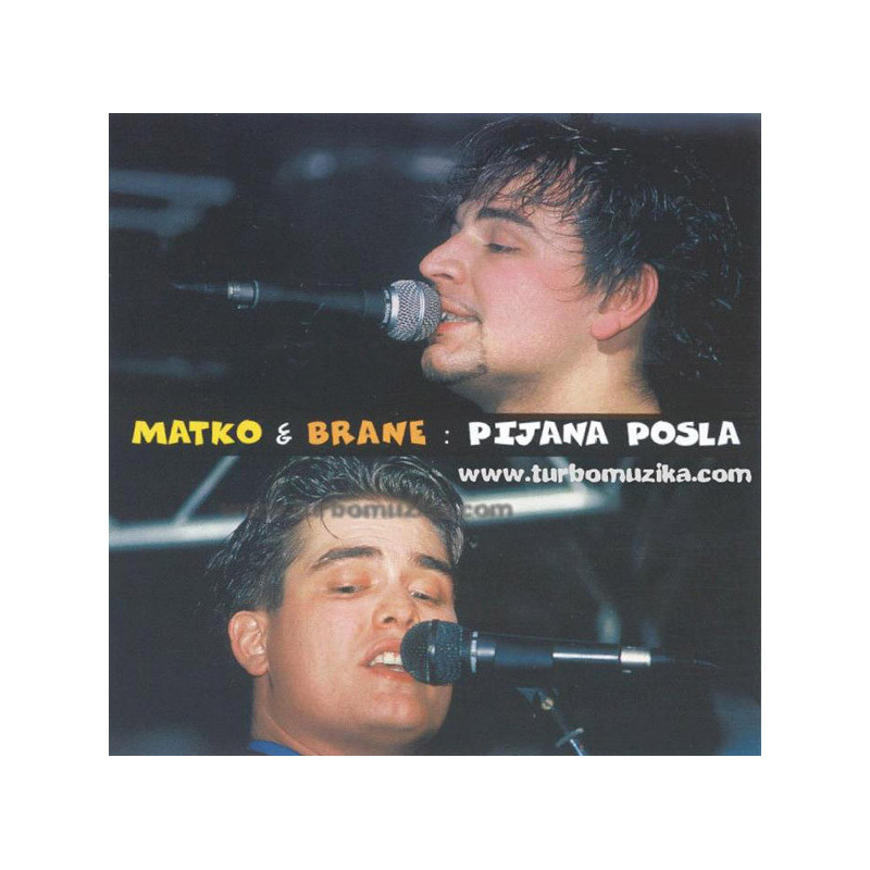 MATKO&BRANE - PIJANA POSLA/CD - 1CD