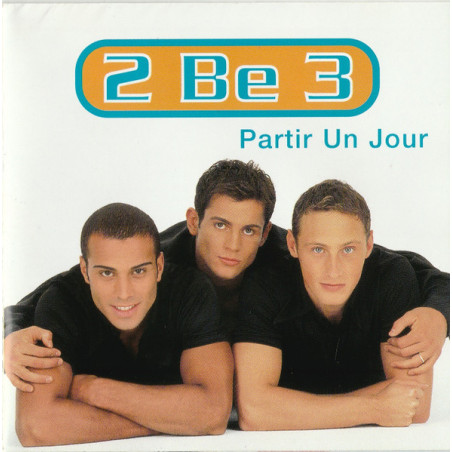 2 BE 3                   A8026 - PARTIR UN JOUR - 1CD
