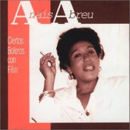 ABREU ANAIS              B2710 - CIERTOS BOLEROS CON FILIN - 1CD