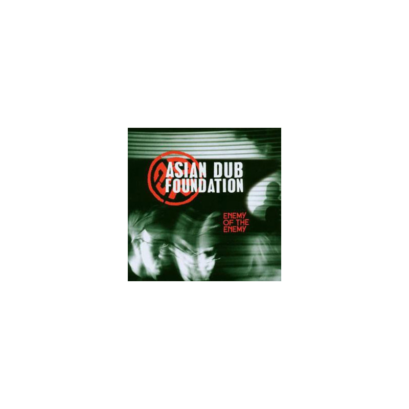 ASIAN DUB FOUNDATION     B5349 - ENEMY OF THE ENEMY - 1CD