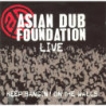 ASIAN DUB FOUNDATION     B6321 - KEEP BANGIN' ON THE WALLS LIVE - 1CD