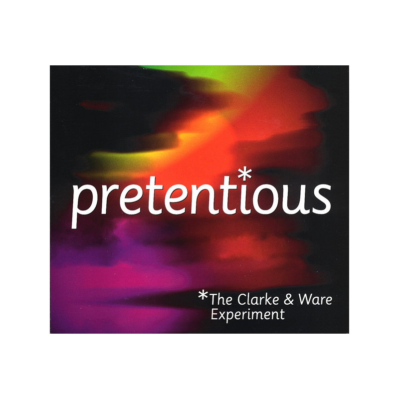 CLARKE & WARE EXP./CD    B2961 - PRETENTIOUS - 1CD