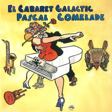 COMELADE PASCAL          B2828 - EL CABARET GALACTIC - 1CD