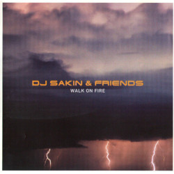 DJ SAKIN & FRIENDS       B1073 - WALK ON FIRE - 1CD