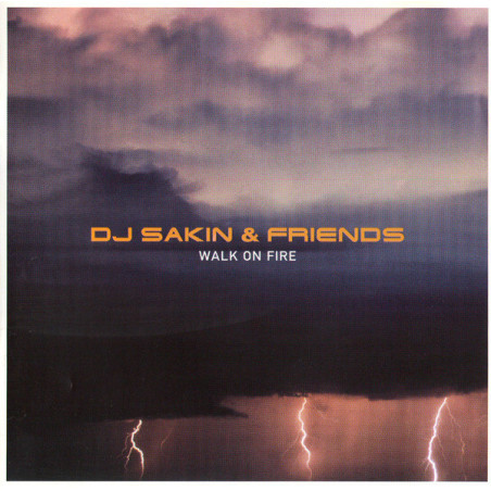 DJ SAKIN & FRIENDS       B1073 - WALK ON FIRE - 1CD