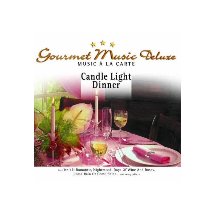 GOURMET MUSIC DELUXE/CD  B7651 - CANDLE LIGHT DINNER - 1CD