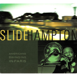 HAMPTON,SLIDE            B5308 - AMERICANS SWINGING IN PARIS - 1CD