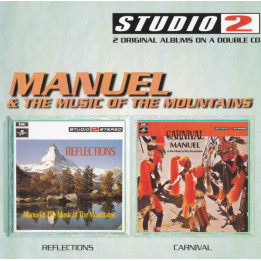 MANUEL&THE MUSIC OF MOUNTB4475 - REFLECTIONS/CARNIVAL - 2CD