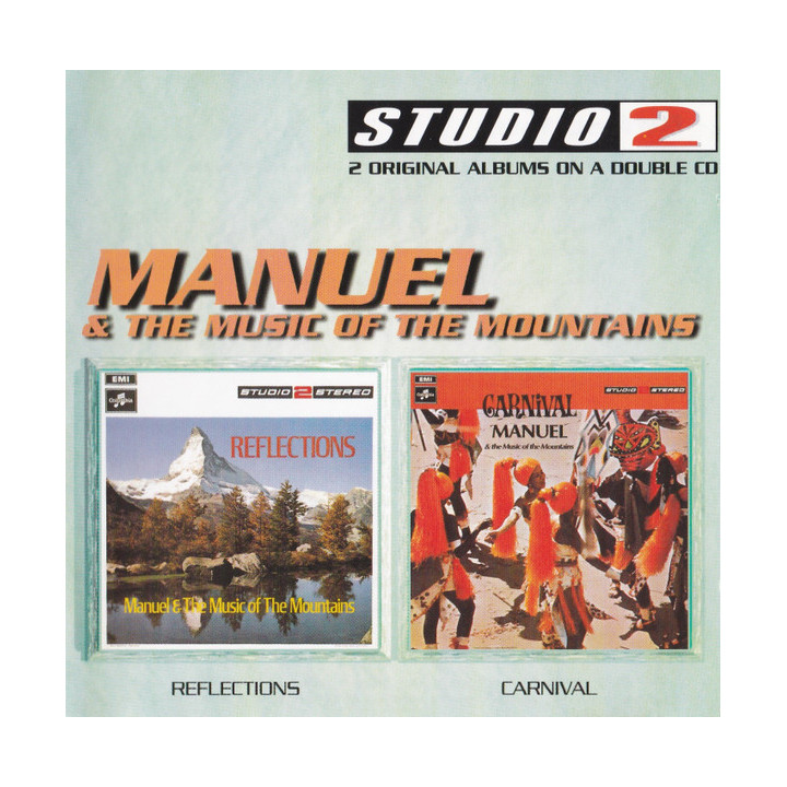 MANUEL&THE MUSIC OF MOUNTB4475 - REFLECTIONS/CARNIVAL - 2CD