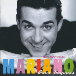 MARIANO                  B1969 - POUR TOUJOURS/30eme ANNIVERS. - 1CD