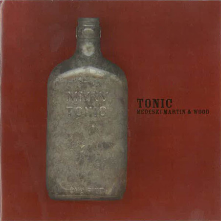 MEDESKI MARTIN/WOOD      B1529 - TONIC - 1CD