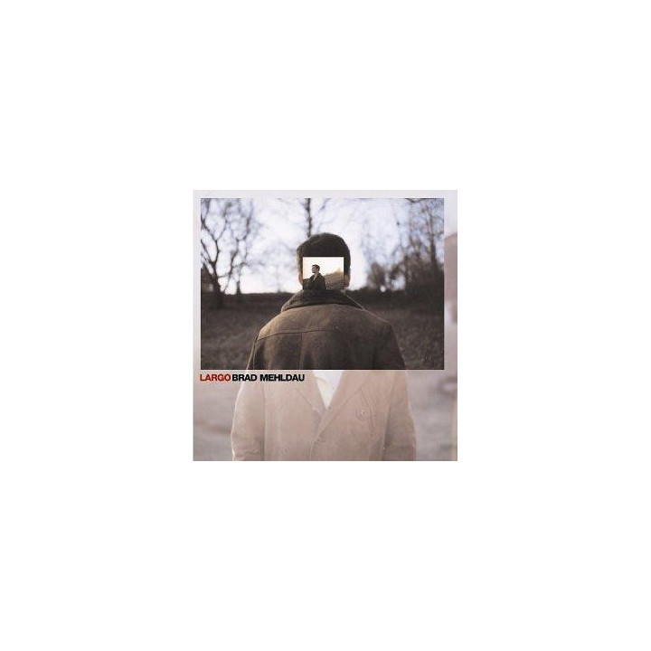 MEHLDAU BRAD - LARGO - 1CD