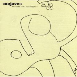 MOJAVE 3/CD              B3735 - EXCUSES FOR TRAVELLERS - 1CD
