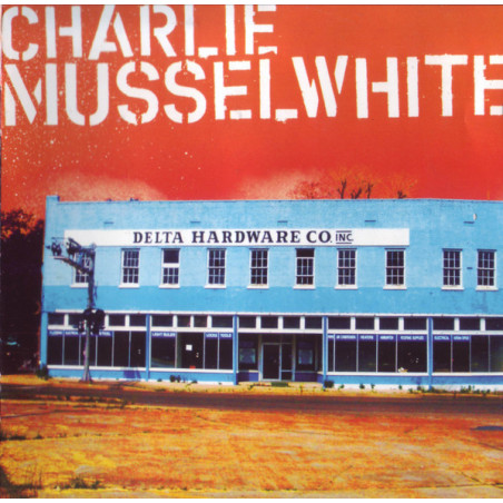 MUSSELWHITE CHARLIE      B9992 - DELTA HARDWARE - 1CD
