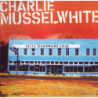 MUSSELWHITE CHARLIE      B9992 - DELTA HARDWARE - 1CD