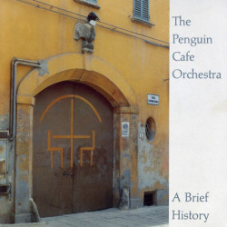 PENGUIN CAFE ORCHESTRA   B3987 - A BRIEF OF HISTORY - 1CD